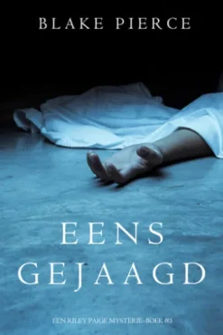 Eens gejaagd (een Riley Paige MysterieBoek #5)