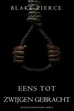 Eens Tot Zwijgen Gebracht (Een Riley Paige Mysterie—Boek 18)