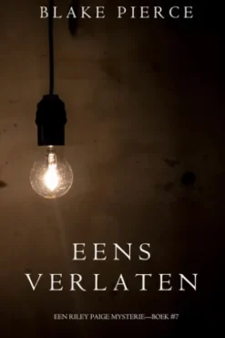 Eens verlaten (een Riley Paige MysterieBoek #7)