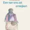 Een van ons zal omkijken