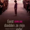 Eerst doodden ze mijn vader