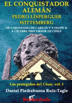 El conquistador alemán Pedro Lísperguer Wittemberg