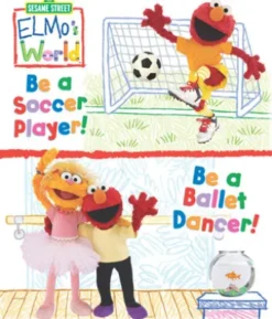 Elmo's World: Be a Soccer Player! Be a Ballet Dancer! (Sesame Street Series)
