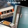 El mundo de la tecnología: Los inventos del siglo XX
