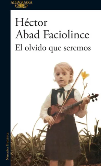 El olvido que seremos