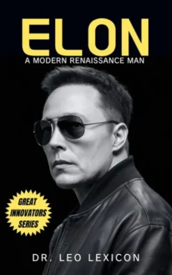Elon: A Modern Renaissance Man