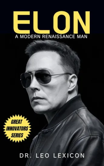 Elon: A Modern Renaissance Man