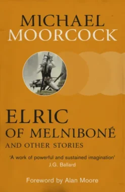 Elric of Melniboné and Other Stories