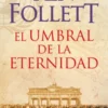 El umbral de la eternidad (The Century 3)