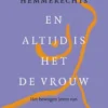 En altijd is het de vrouw