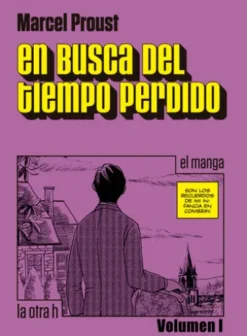 En busca del tiempo perdido (Vol. I)