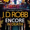Encore in Death: An Eve Dallas thriller (In Death 56)