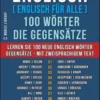 Englisch ( Englisch für Alle ) 100 Wörter - Die Gegensätze