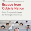 Escape From Cubicle Nation