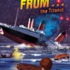 Escape from . . . the Titanic