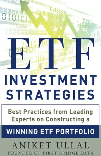 ETF Investment Strategies: Best Practices from Leading Experts on Constructing a Winning ETF Portfolio