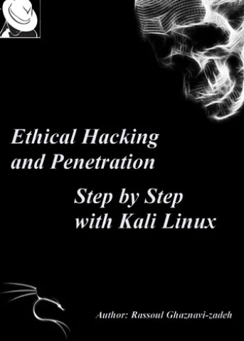 Ethical Hacking and Penetration, Step by Step with Kali Linux