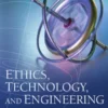 Ethics, Technology, and Engineering
