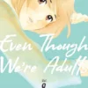Even Though We're Adults Vol. 8