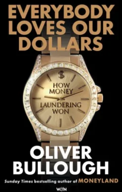 Everybody Loves Our Dollars - How Money Laundering Won