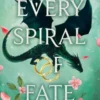 Every Spiral of Fate
