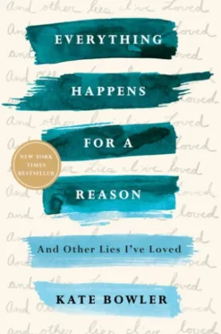 Everything Happens for a Reason