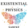Existential Physics