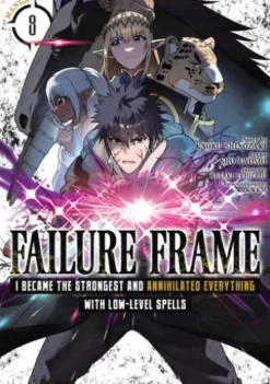 Failure Frame: I Became the Strongest and Annihilated Everything With Low-Level Spells (Manga) Vol. 8