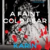 Faint Cold Fear, A