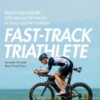 Fast-Track Triathlete