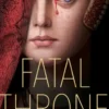 Fatal Throne: The Wives of Henry VIII Tell All