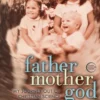 fathermothergod