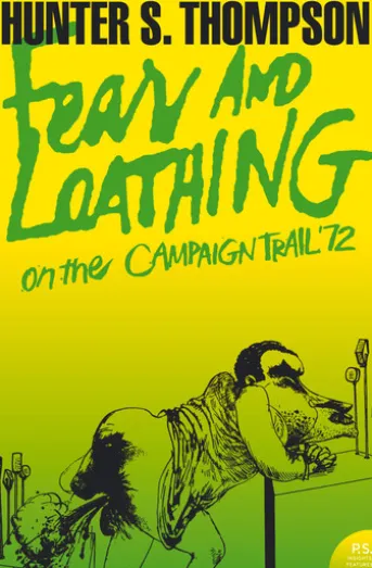 Fear and Loathing on the Campaign Trail ’72