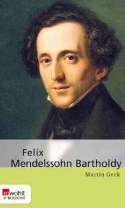 Felix Mendelssohn Bartholdy