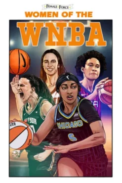 Female Force: Women of the WNBA: Angel Reese, Caitlin Clark, Brittney Griner & Sabrina Ionescu