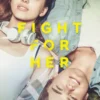 Fight For Her