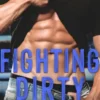 Fighting Dirty