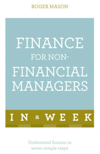 Finance For Non-Financial Managers In A Week