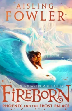 Fireborn: Phoenix and the Frost Palace