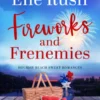 Fireworks and Frenemies