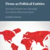 Firms as Political Entities