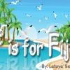 F is for Fiji!