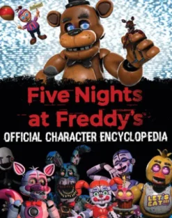 Five Nights at Freddy's Character Encyclopedia (An AFK Book)