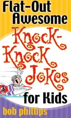 Flat-Out Awesome Knock-Knock Jokes for Kids