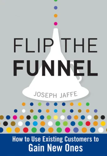 Flip the Funnel