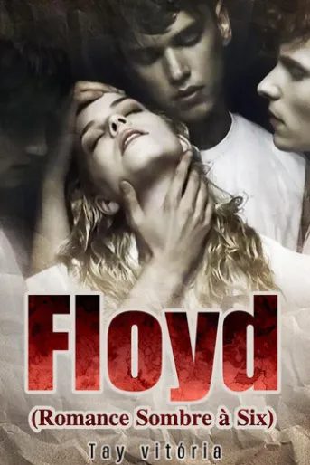 Floyd (Romance Sombre à Six)