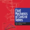 Fluid Mechanics of Control Valves