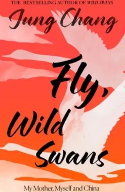 Fly, Wild Swans