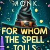 For Whom the Spell Tolls