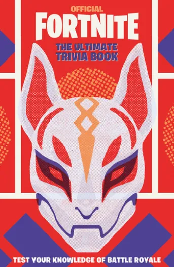 FORTNITE Official: The Ultimate Trivia Book